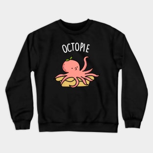 Octopie Cute Octopus Pie Pun Crewneck Sweatshirt